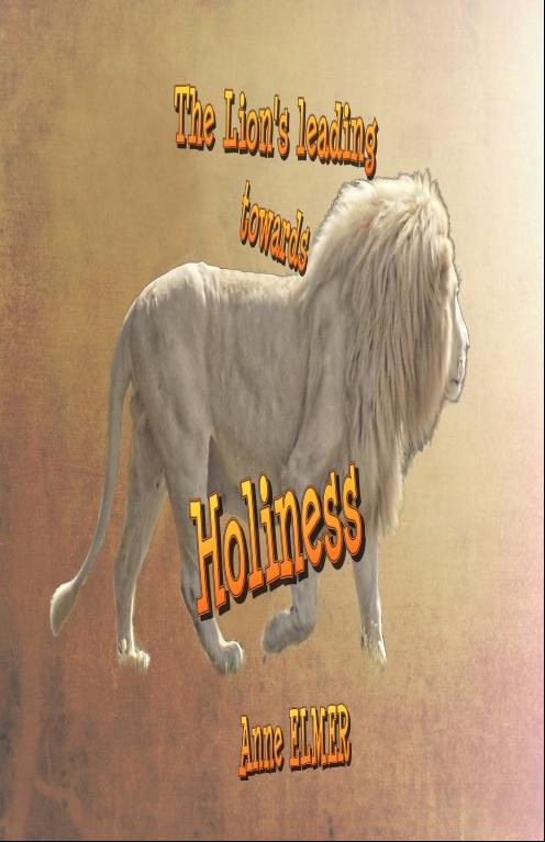 The Lion's leading towards Holiness (paperback)